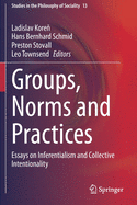 Groups, Norms and Practices: Essays on Inferentialism and Collective Intentionality