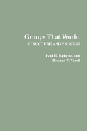 Groups That Work: Structure and Process