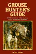 Grouse Hunter's Guide: 1st Edtion