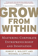 Grow from Within: Mastering Corporate Entrepreneurship and Innovation