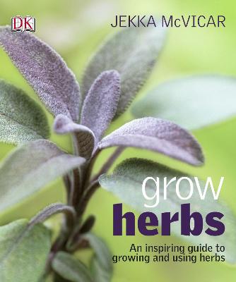 Grow Herbs - McVicar, Jekka