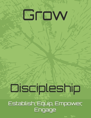 Grow: Making Disciples for the Kingdom of God - Church, Liberty