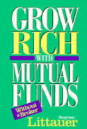 Grow Rich with Mutual Funds--Without a Broker