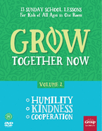 Grow Together Now Volume 2, Volume 2: Humility, Kindness, Cooperation