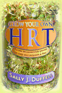 Grow Your Own Hrt: Sprout Hormone-Rich Greens in Only Two Minutes a Day