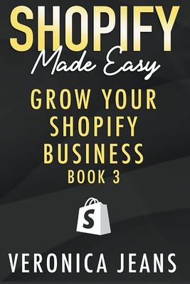 Grow Your Shopify Business - Jeans, Veronica