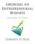 Growing an Entrepreneurial Business: Concepts and Cases