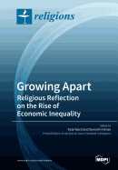 Growing Apart Religious Reflection on the Rise of Economic Inequality