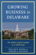 Growing Business in Delaware: The Politics of Job Creation in a Small State