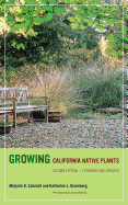 Growing California Native Plants, Second Edition: Expanded and Updated
