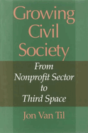 Growing Civil Society: From Nonprofit Sector to Third Space