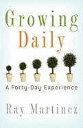 Growing Daily: A Forty Day Experience