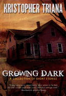 Growing Dark: A Collection of Short Stories