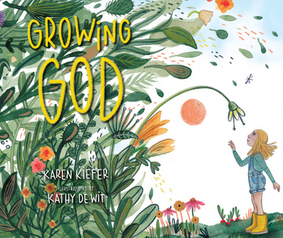 Growing God - Kiefer, Karen