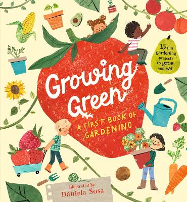 Growing Green: A First Book of Gardening - Anonymous