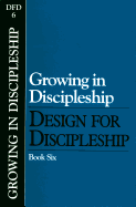Growing in Discipleship (Classic): Book 6