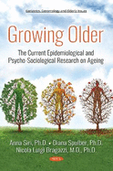 Growing Older: The Current Epidemiological and Psycho-Sociological Research on Ageing