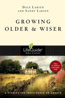Growing Older & Wiser - Larsen, Dale, and Larsen, Sandy