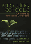 Growing Schools: Librarians as Professional Developers
