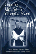Growing Up as a Trappist Monk