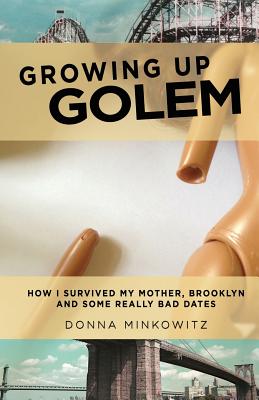 Growing Up Golem - Minkowitz, Donna