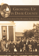 Growing Up in Davie County:: Reflections from One Hundred Years Ago