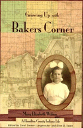 Growing Up With Bakers Corner: a Hamilton County Indiana Life