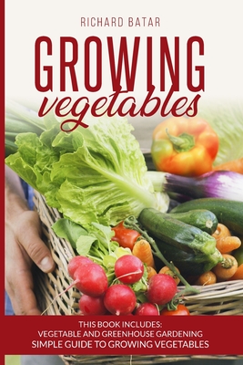 growing vegetables: This Book Includes: Vegetable and Greenhouse ...