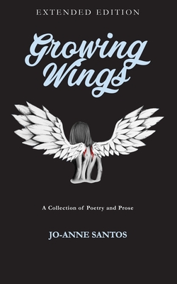 Growing Wings: Extended Edition - Patterson, Kim-Lee (Editor), and Santos, Jo-Anne