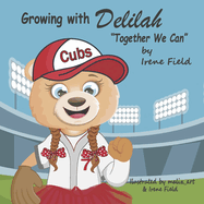 Growing with Delilah: Together We Can