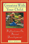 Growing with Your Child: Reflections on Parent Development