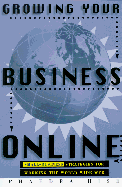 Growing Your Business Online: Small-Business Strategies for Working the World Wide Web - Hise, Phaedra