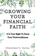 Growing Your Financial Faith: It Is Your Right to Know Your Trustworthiness