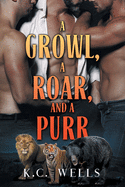 Growl, a Roar, and a Purr