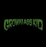 Grown Ass Kid