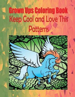 Grown Ups Coloring Book Keep Cool and Love This Patterns Mandalas - Lamb, Margaret