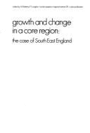 Growth and Change in a Core Region: The Case of South East England