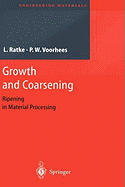 Growth and Coarsening: Ostwald Ripening in Material Processing