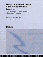 Growth and Development in the Global Political Economy: Modes of Regulation and Social Structures of Accumulation