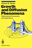 Growth and Diffusion Phenomena: Mathematical Frameworks and Applications
