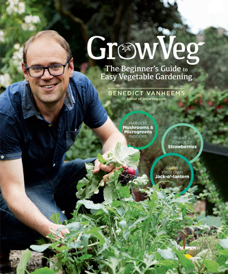 Growveg: The Beginner's Guide to Easy Vegetable Gardening - Vanheems, Benedict