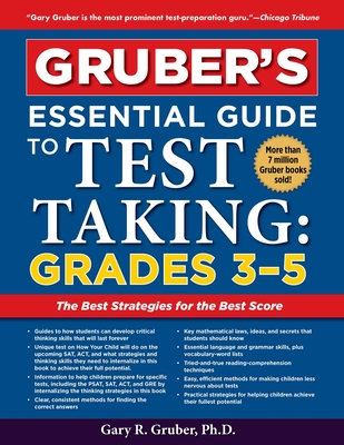 Gruber's Essential Guide to Test Taking: Grades 3-5 - Gruber, Gary, PhD