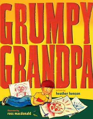 Grumpy Grandpa - Henson, Heather