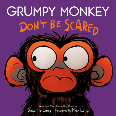 Grumpy Monkey Don't Be Scared - Lang, Suzanne