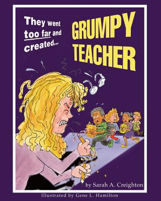 Grumpy Teacher - Thrasher, David, and Creighton, Sarah A