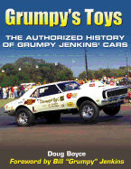 Grumpy's Toys: The Authorized History of Grumpy Jenkins' Cars