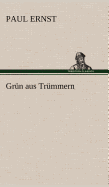 Grun Aus Trummern