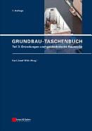 Grundbau-Taschenbuch: Grundungen Und Geotechnische Bauwerke