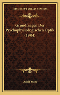 Grundfragen Der Psychophysiologischen Optik (1904)