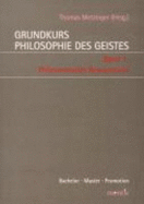 Grundkurs Philosophie Des Geistes / Grundkurs Philosophie Des Geistes - Band 1: Ph?nomenales Bewusstsein